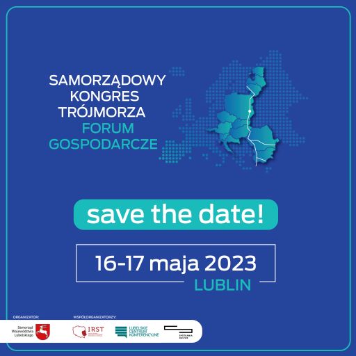 Plansza Samorządowy Kongres Trójmorza i Forum Gospodarczego. Save the date 16-17 maja 2023 roku w Lublinie.