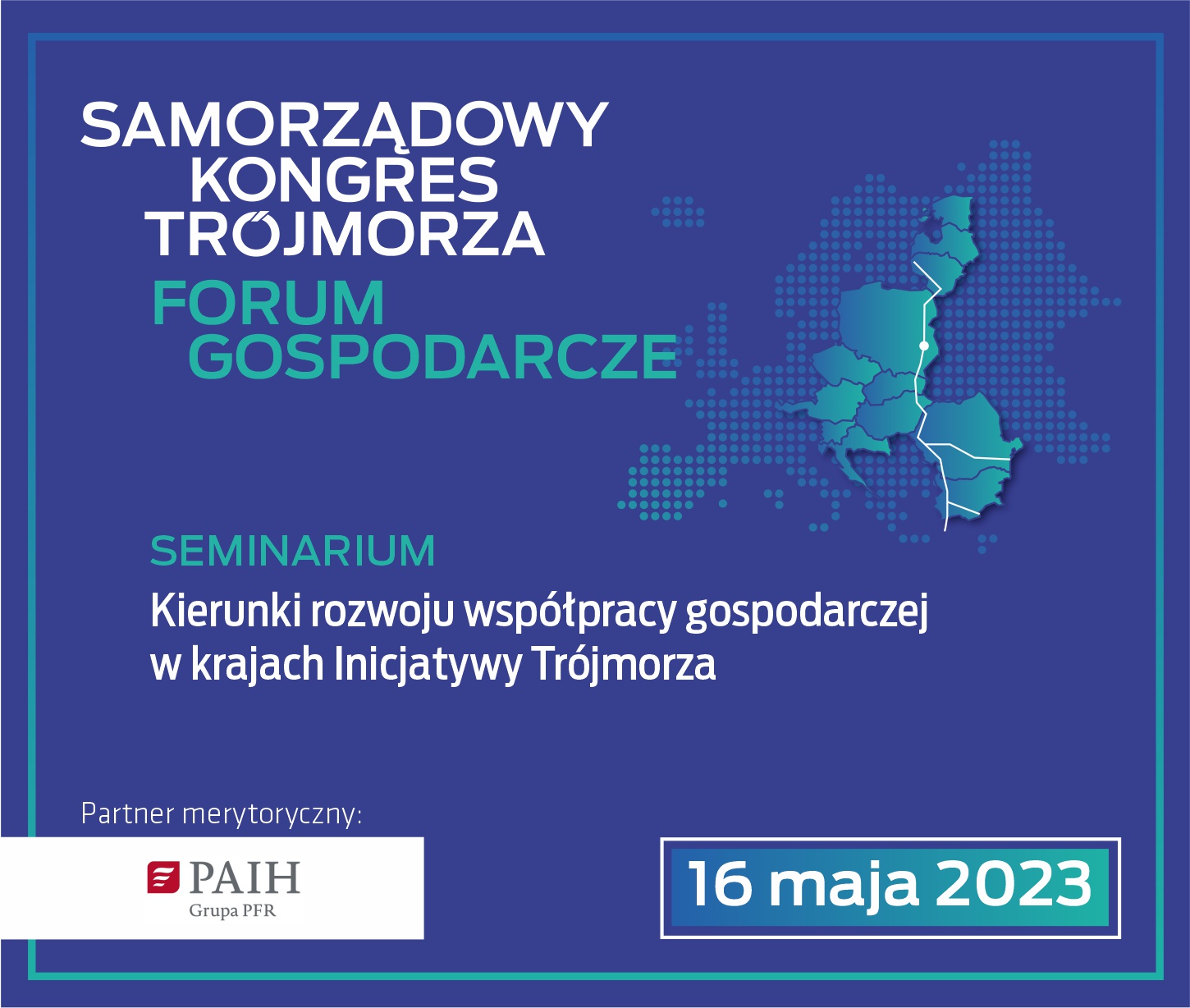 Plansza Forum Gospodarcze. Seminarium: Kierunki rozwoju współpracy gospodarczej w krajach Inicjatywy Trójmorza